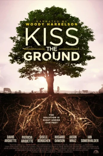 ดูหนัง Kiss the Ground (2020) จุมพิตแด่ผืนดิน (เต็มเรื่อง HD)