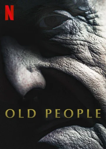 ดูหนัง Old People (2022) เกิด แก่ กัน ตาย (เต็มเรื่อง HD)