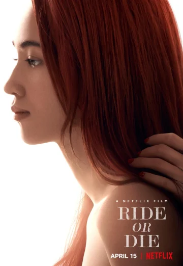 ดูหนัง Ride or Die (2021) อยู่เป็น ยอมตาย เพื่อเธอ NETFLIX (เต็มเรื่อง HD)