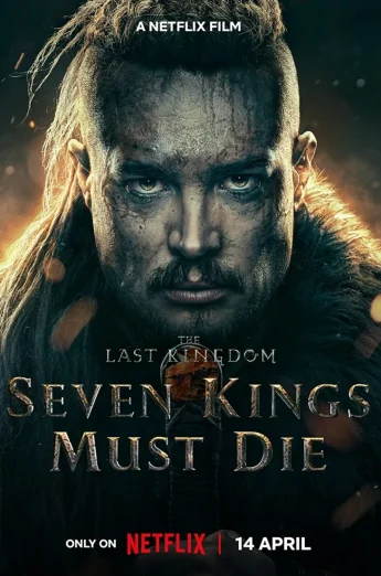 ดูหนัง The Last Kingdom- Seven Kings Must Die (2023) เจ็ดกษัตริย์จักวายชนม์ (เต็มเรื่อง HD)