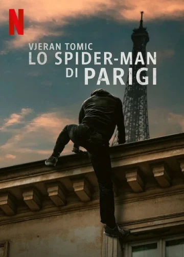 ดูหนัง Vjeran Tomic The Spider-Man of Paris (2023) เวรัน โทมิช สไปเดอร์แมนแห่งปารีส (เต็มเรื่อง HD)