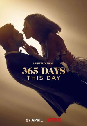 ดูหนัง 365 Days- This Day (2022) 365 วัน- วันนี้ (เต็มเรื่อง HD)