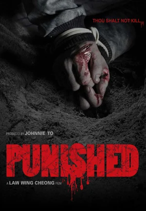 ดูหนังออนไลน์ฟรี Punished (Bou ying) (2011) แค้น คลั่ง ล้าง โคตร