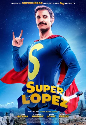 ดูหนัง Superlopez (2018) ซูเปอร์โลเปซ (เต็มเรื่อง HD)
